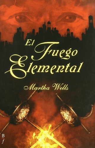 El fuego elemental (bibliópolis fantástica) (spanish edition)
