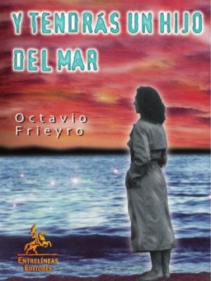 9788496190153_y-tendras-un-hijo-del-mar-and-you-will-have-a-son-of-the-sea-spanish-edition_front-3.jpg Y tendras un hijo del mar/ and you will have a son of the sea (spanish edition)
