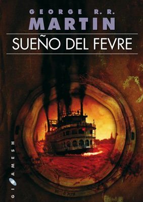 Sueño del fevre (gigamesh ficción) (spanish edition)