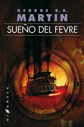 Sueño del fevre (gigamesh ficción) (spanish edition)