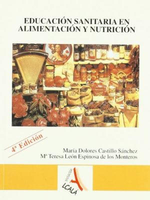 Educacion y formacion sanitaria en alimentacion y nutricion / health education and training in food and nutrition (spanish edition)