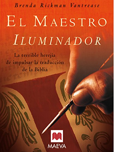 Version 1.0.0 El maestro iluminador: en la tradición de novelas como el nombre de la rosa, el deslumbrante debut de brenda r. vantrease nos ofrece una apasionante ... medieval. (nueva historia) (spanish edition)