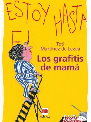 Los grafitis de mamá: un retrato tierno y humorístico de un ama de casa cincuentona. (nueva historia) (spanish edition)