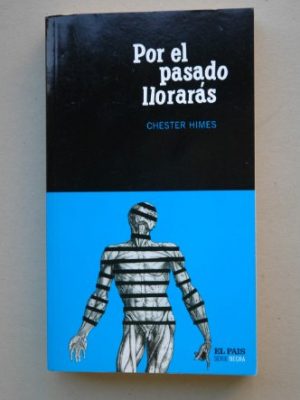 Por el pasado lloraras