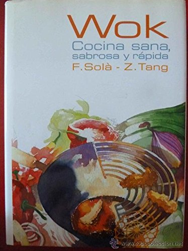 9788496250048_cocina-wok-sana-sabrosa-y-practica_front-1.jpg Cocina wok sana, sabrosa y práctica