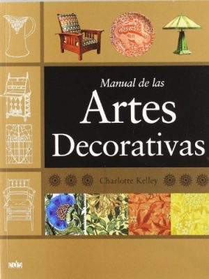 Manual de las artes decorativas (spanish edition)