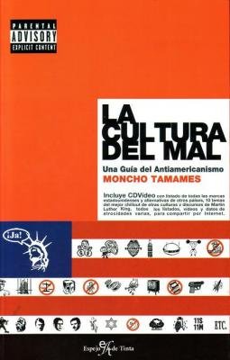 La cultura del mal. una guía del antiamericanismo