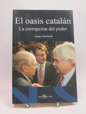 El oasis catalán: la corrupción del poder.