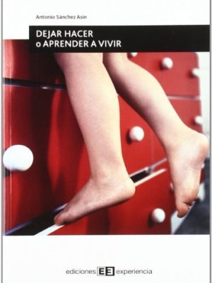 9788496283398_dejar-hacer-o-aprender-a-vivir_front-6.jpg Dejar hacer o aprender a vivir
