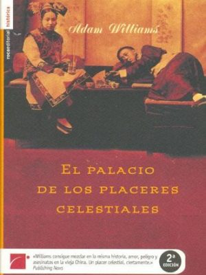 El palacio de los placeres celestiales (spanish edition)