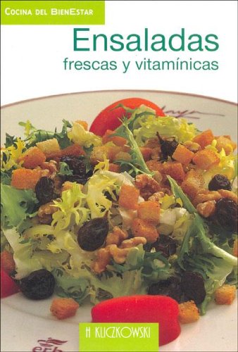 Ensaladas frescas y vitaminicas (spanish edition)