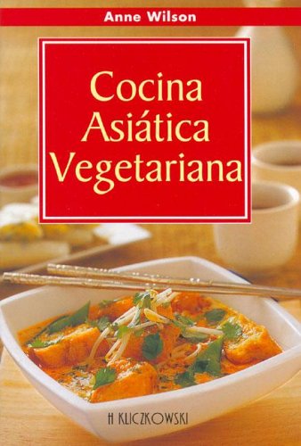 Cocina asiatica vegetariana (spanish edition)