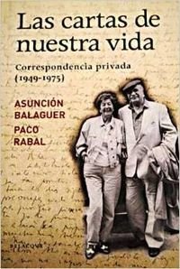 Las cartas de nuestra vida : correspondencia privada (1949-1975)