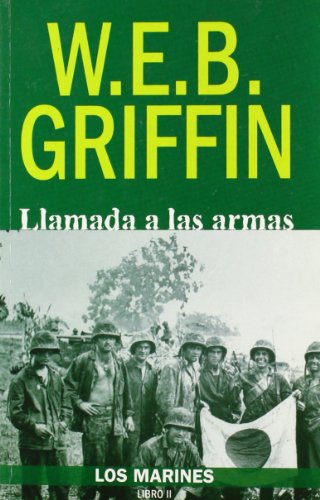 Llamada a las armas (los marines / marine corps) (spanish edition)