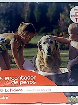 El encantador de perros, 16: la higiene, un perro limpio, sano y feliz