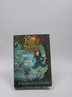 Fairy oak. el encanto de la oscuridad