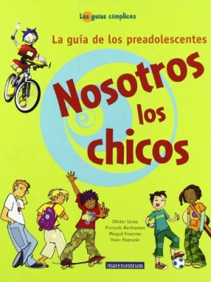 9788496391956_nosotros-los-chicos-la-guia-de-los-preadolescentes_front-1.jpg Nosotros los chicos : la guía de los preadolescentes