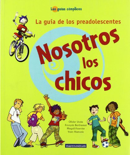 Nosotros los chicos : la guía de los preadolescentes