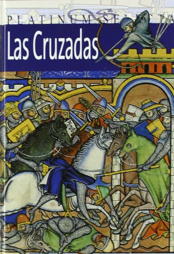 Las cruzadas/ crusading era (platinum selecta) (spanish edition)