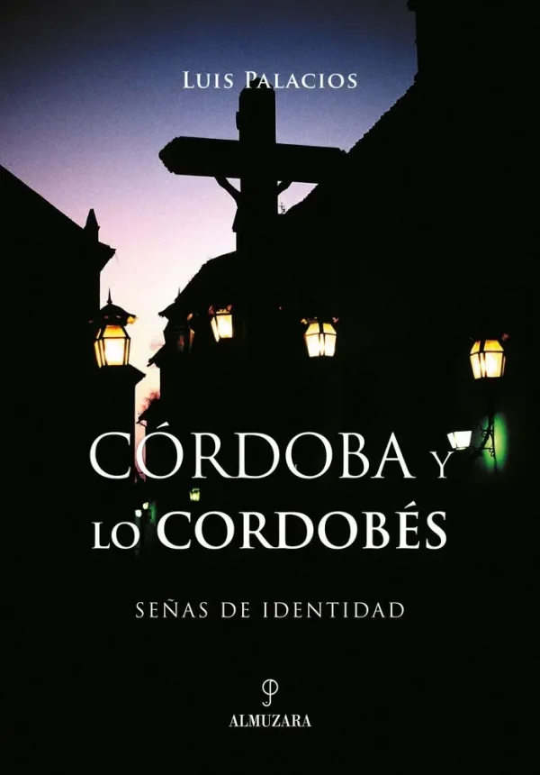 Córdoba y lo cordobés. señas de identidad