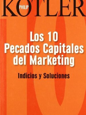 9788496426290_los-10-pecados-capitales-del-marketing-indicios-y-soluciones-marketing-y-ventas-spanish-edition_front-3.jpg Los 10 pecados capitales del marketing: indicios y soluciones (marketing y ventas) (spanish edition)