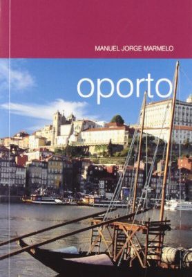 Oporto (ciudades irrepetibles) (spanish edition)