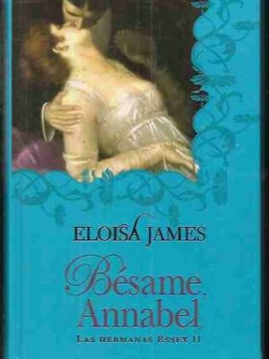 Besame, annabel - las hermanas essex ii (manderley)