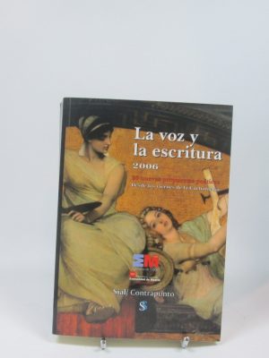 La voz y la escritura 2006: 80 nuevas propuestas poéticas desde los viernes de la cacharrería