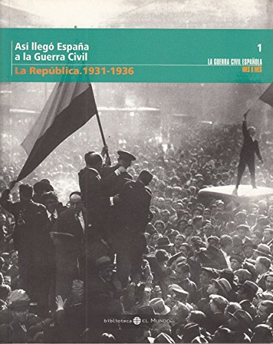 Asi llego españa a la guerra civil la republica 19