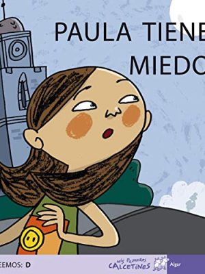 Paula tiene miedo (mis primeros calcetines) (spanish edition)