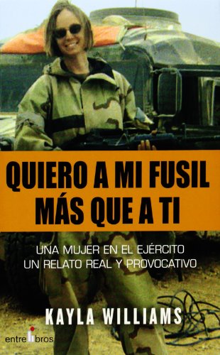 9788496517080_quiero-a-mi-fusil-mas-que-a-ti-spanish-edition_front-1.jpg Quiero a mi fusil mas que a ti (spanish edition)