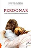 Perdonar : una decisión valiente que nos traerá la paz interior