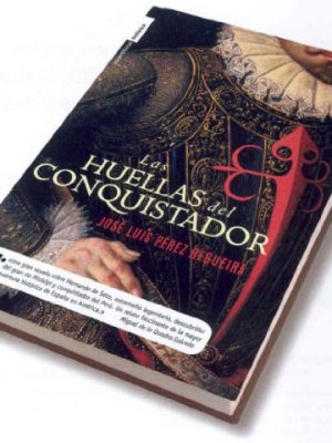 Las huellas del conquistador/ las huellas del conquistador (spanish edition)