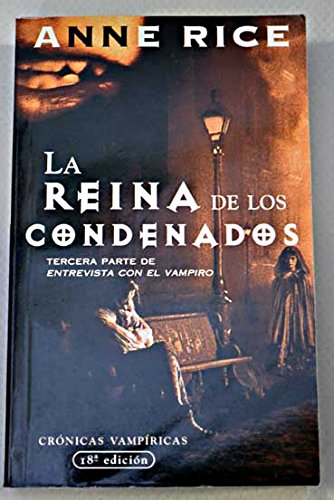 Reina de los condenados, la: cronicas vampiricas iii