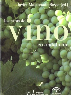 Las rutas del vino en andalucía