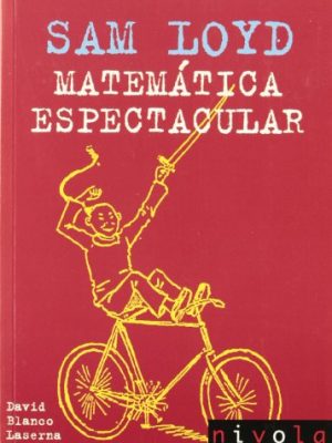 Sam loyd. matemática espectacular (violeta) (spanish edition)