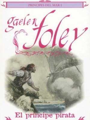 El principe pirata/ the pirate prince (principes del mar/ princes of the sea) (spanish edition)