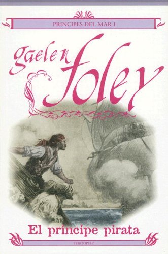 El principe pirata/ the pirate prince (principes del mar/ princes of the sea) (spanish edition)