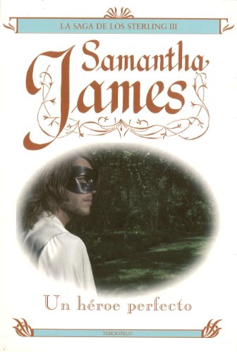 Un heroe perfecto saga sterling iii (la saga de los sterlings) (spanish edition)