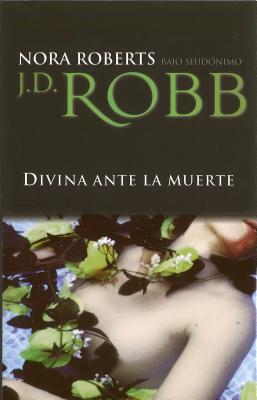 Divina ante la muerte (spanish edition)