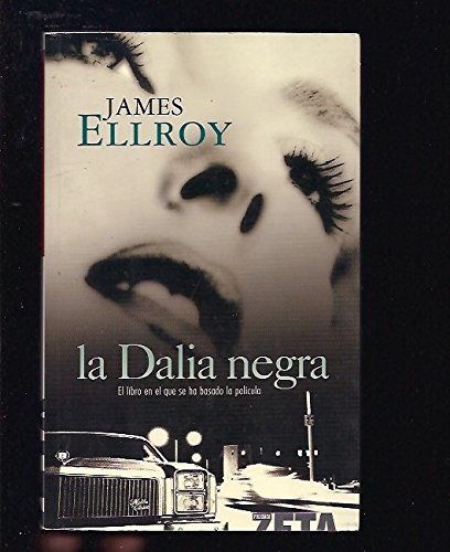La dalia negra: cuarteto de los ángeles i (best seller zeta bolsillo) (spanish edition)