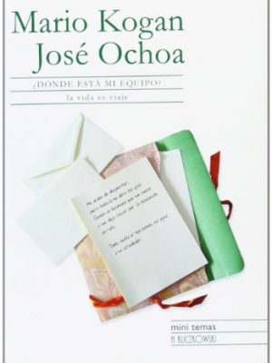 Donde esta mi equipo?: la vida es viaje (mini temas) (spanish edition)