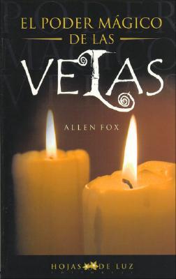 Poder magico de las velas (spanish edition)
