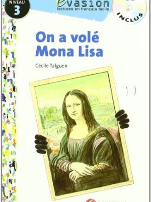 9788496597310_evasion-niveau-3-on-a-vole-mona-lisa-cd-french-edition_front-2.jpg Evasion niveau 3 on a vole mona lisa + cd (french edition)