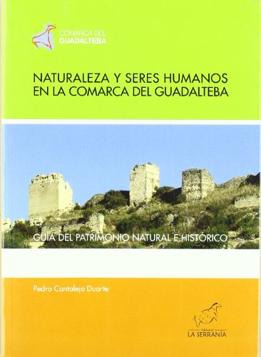 9788496607354_naturaleza-y-seres-humanos-en-la-comarca-del-guadalteba-guia-del-patrimonio-natural-e-historico_front-1.jpg Naturaleza y seres humanos en la comarca del guadalteba : guĂa del patrimonio natural e histĂłrico