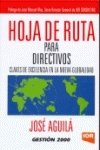 9788496612365_hoja-de-ruta-para-directivos-claves-de-excelencia-en-la-nueva-globalidad_front-1.jpg Hoja de ruta para directivos : claves de excelencia en la nueva globalidad