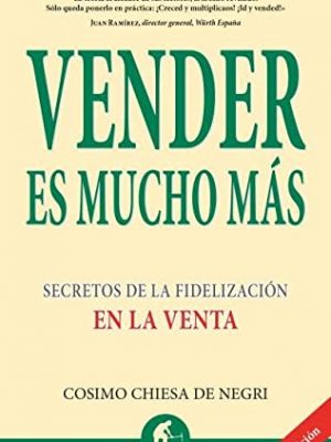 Vender es mucho más (spanish edition)