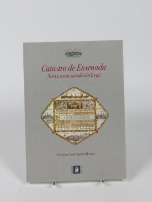 Catastro de ensenada: noia e a súa xurisdición (1752)