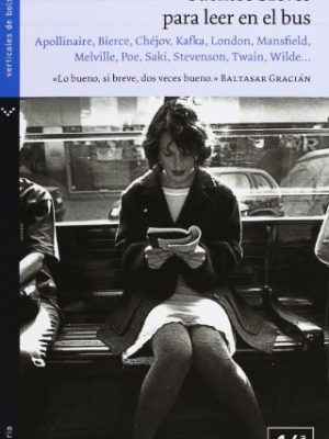 Cuentos breves para leer en el bus (literaria) (spanish edition)