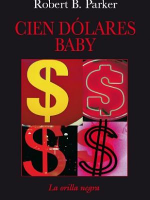 9788496694613_cien-dolares-baby-la-otra-orilla-spanish-edition_front-2.jpg Cien dólares baby (la otra orilla) (spanish edition)
